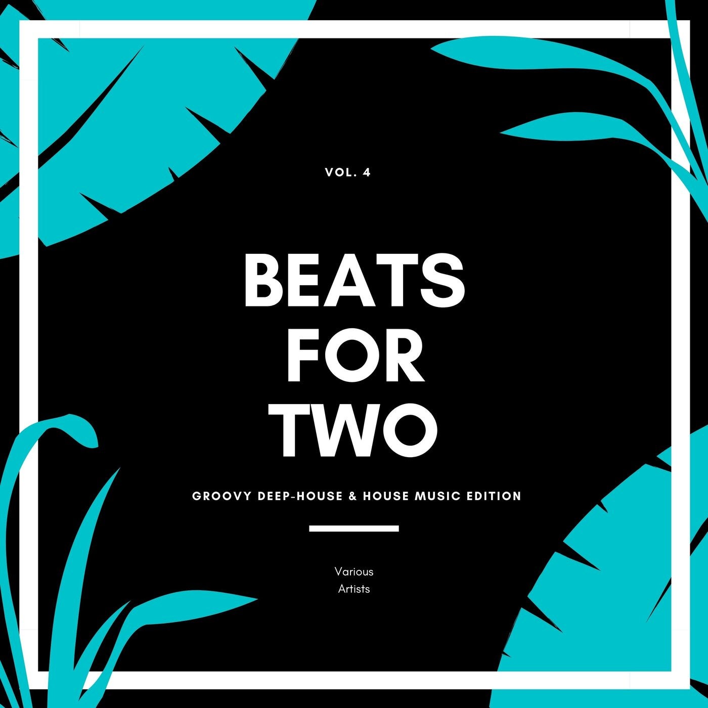 Beats For Two (Groovy Deep-House & House Music Edition), Vol. 4