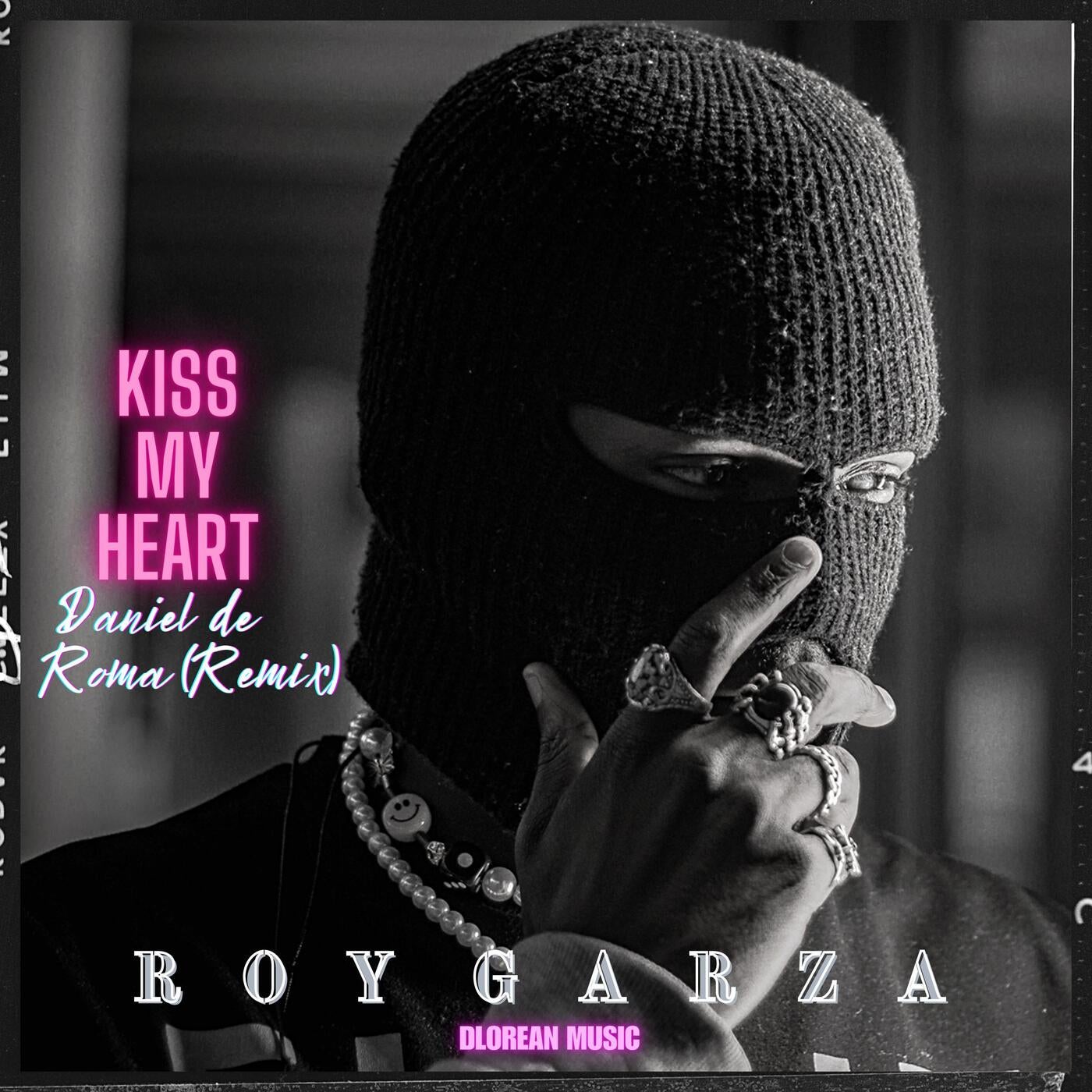 KISS MY HEART (Minimal Deep Tech) (Daniel De Roma Remix)