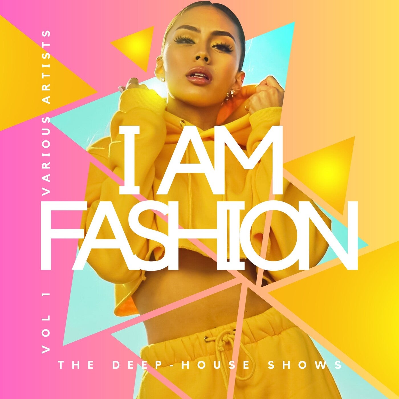 I Am Fashion (The Deep-House Shows), Vol. 1