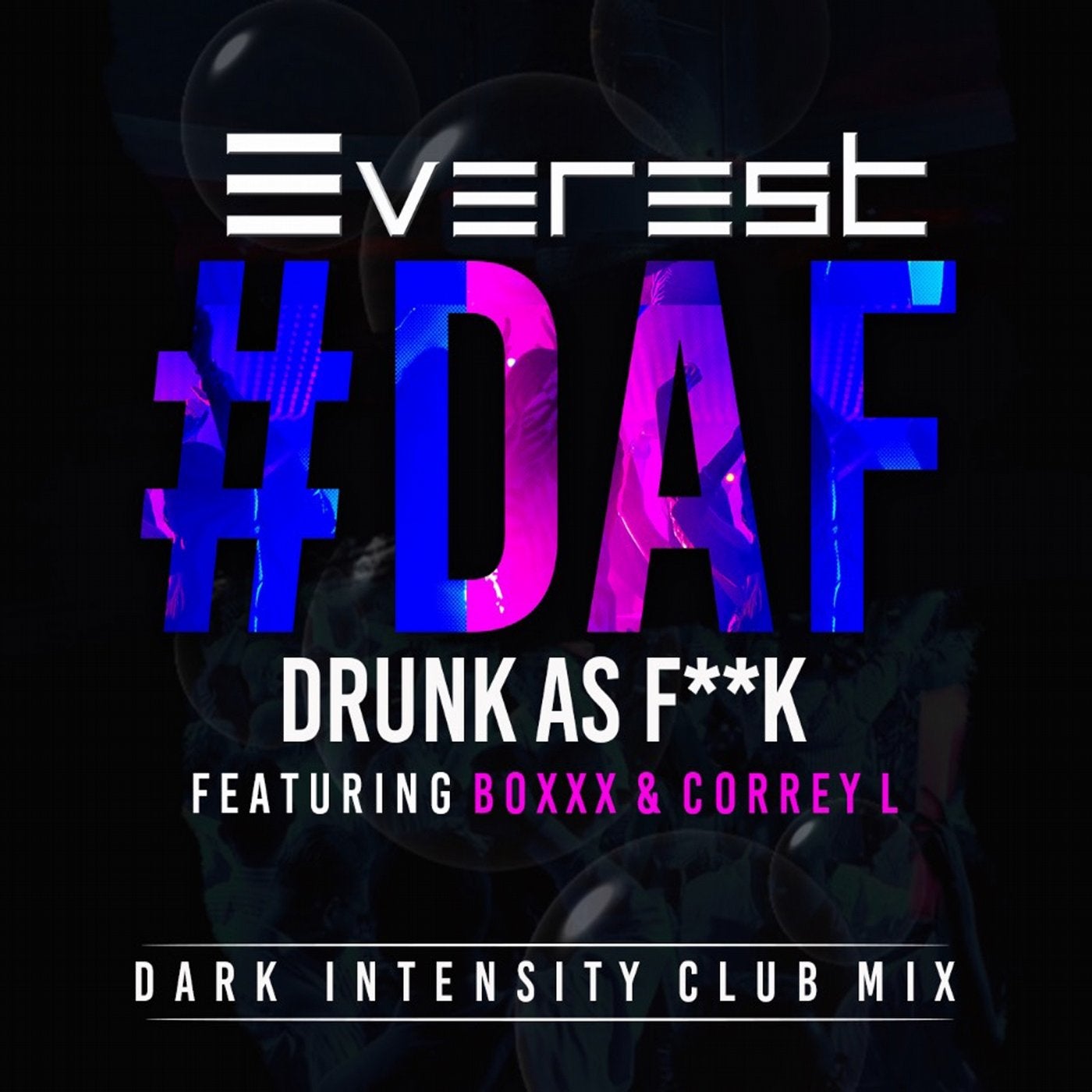 D.A.F. (Drunk as Fuck) (feat. Boxxx, Correy L) [Dark Intensity Remix]