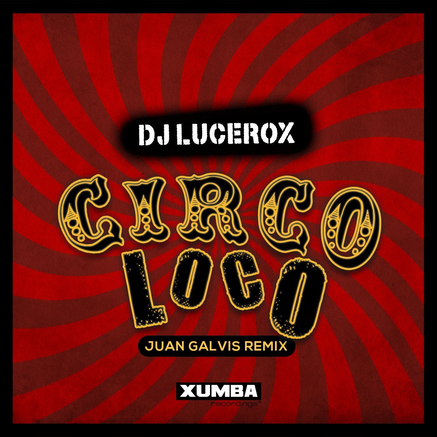 Circo Loco (Juan Galvis Remix)