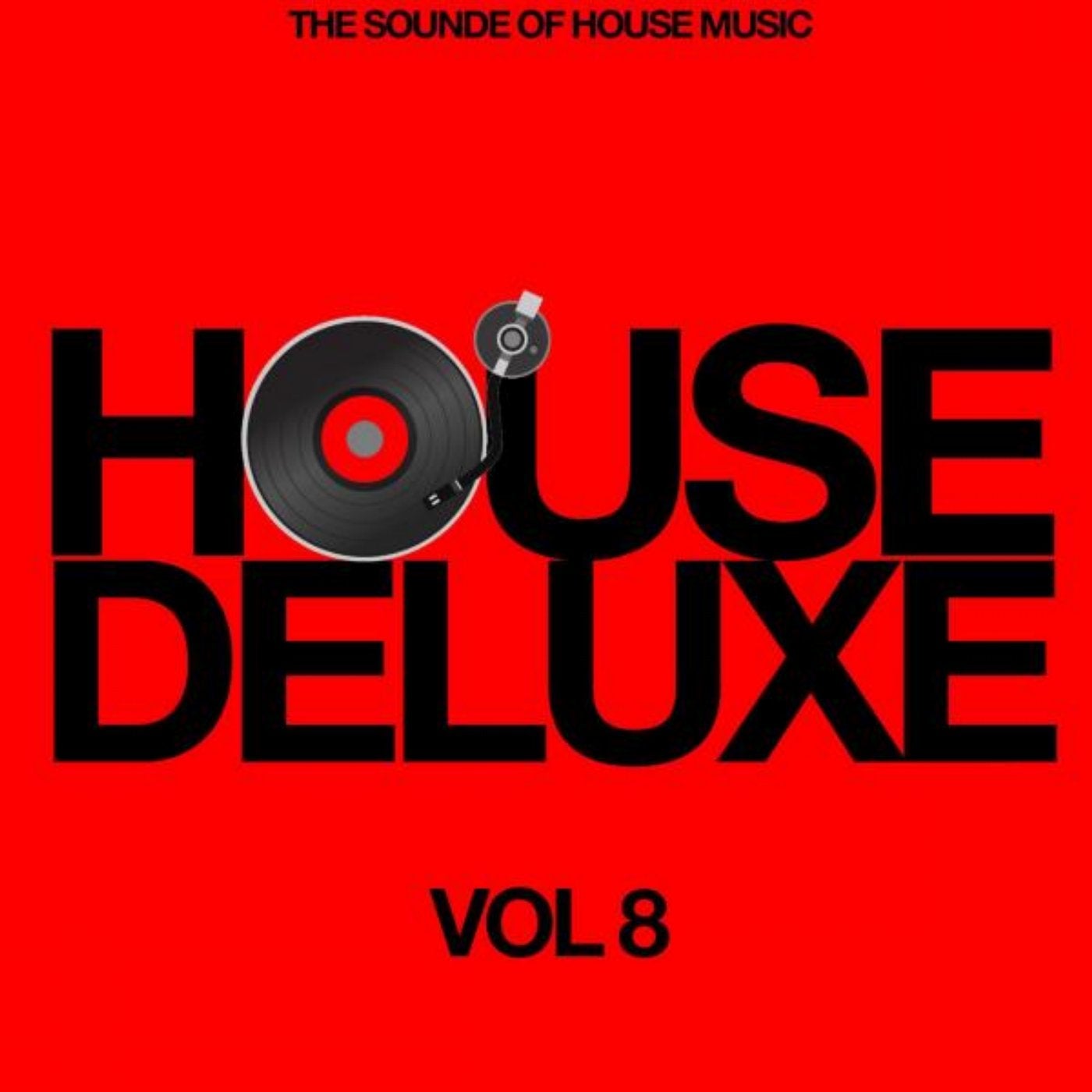 House Deluxe, Vol. 8 (The Sound of House Music)