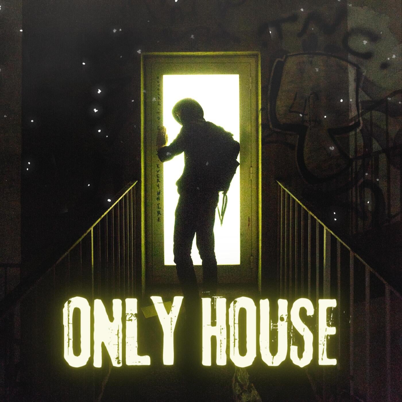 Only House