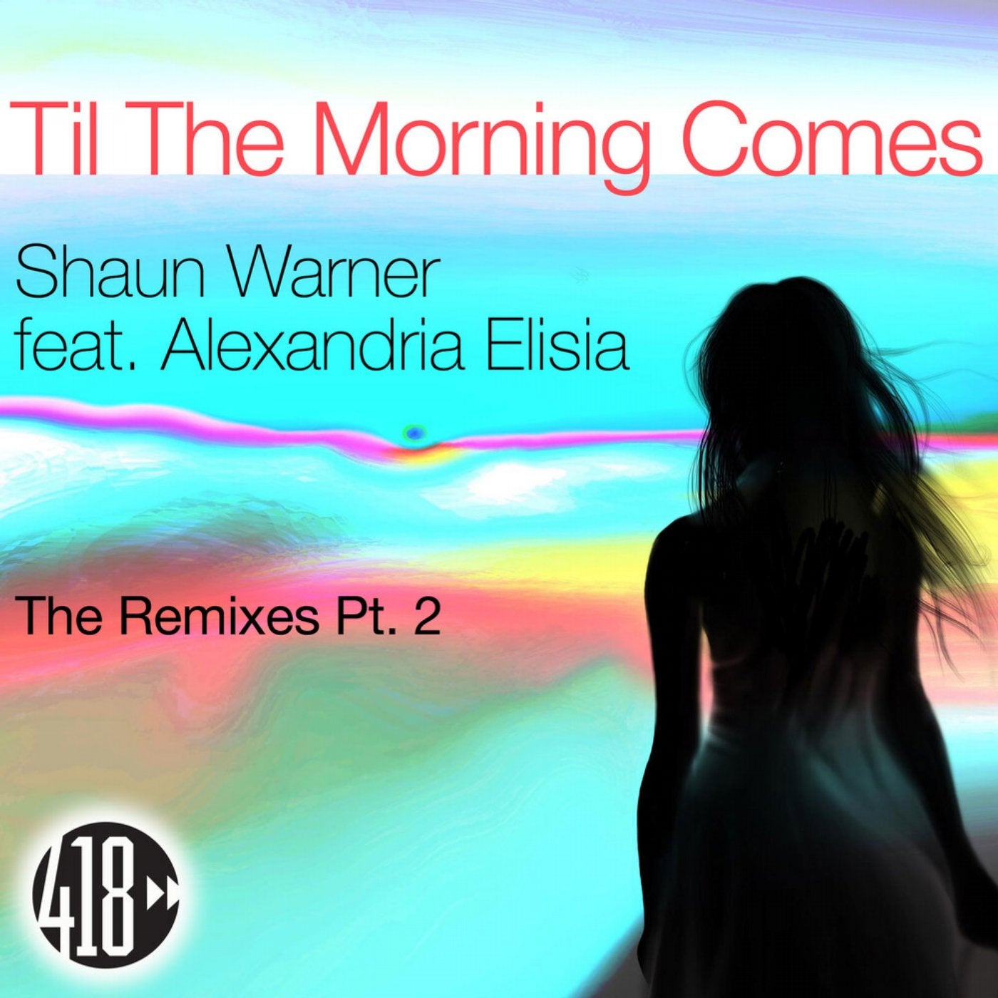 Til the Morning Comes, Pt. 2 (The Remixes)