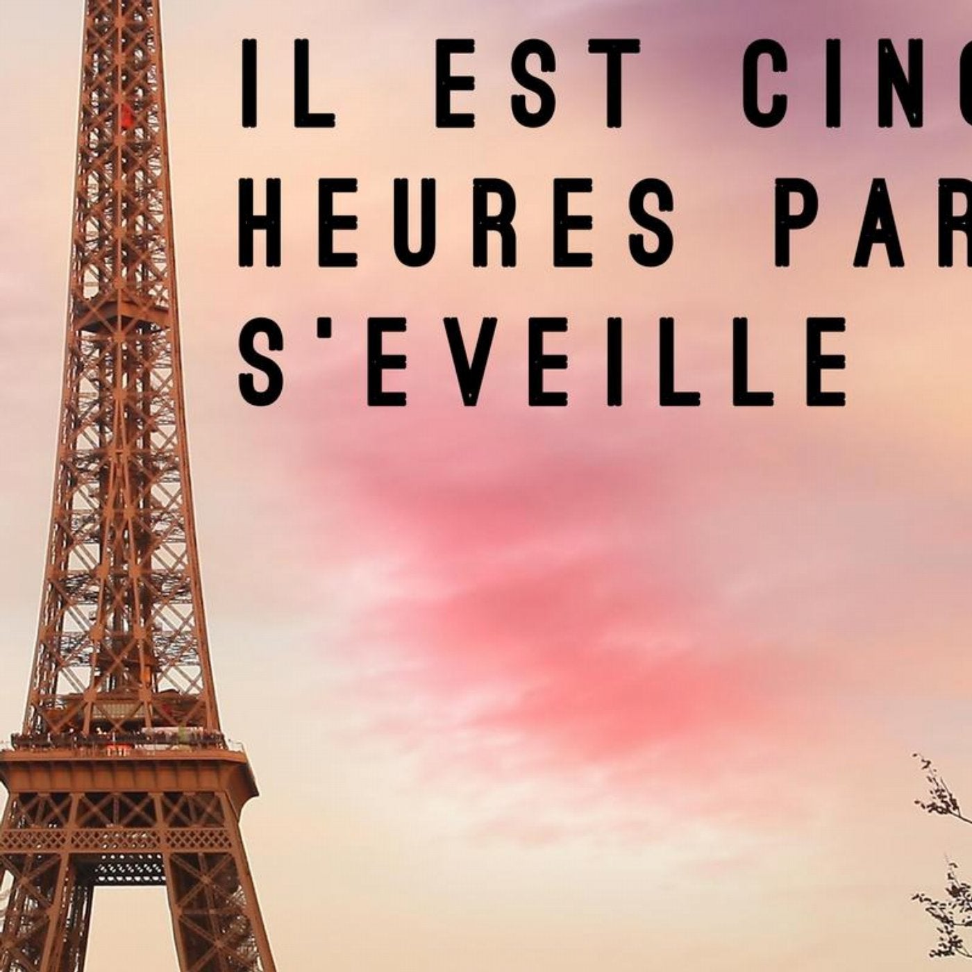 Il Est Cinq Heures, Paris s'eveille