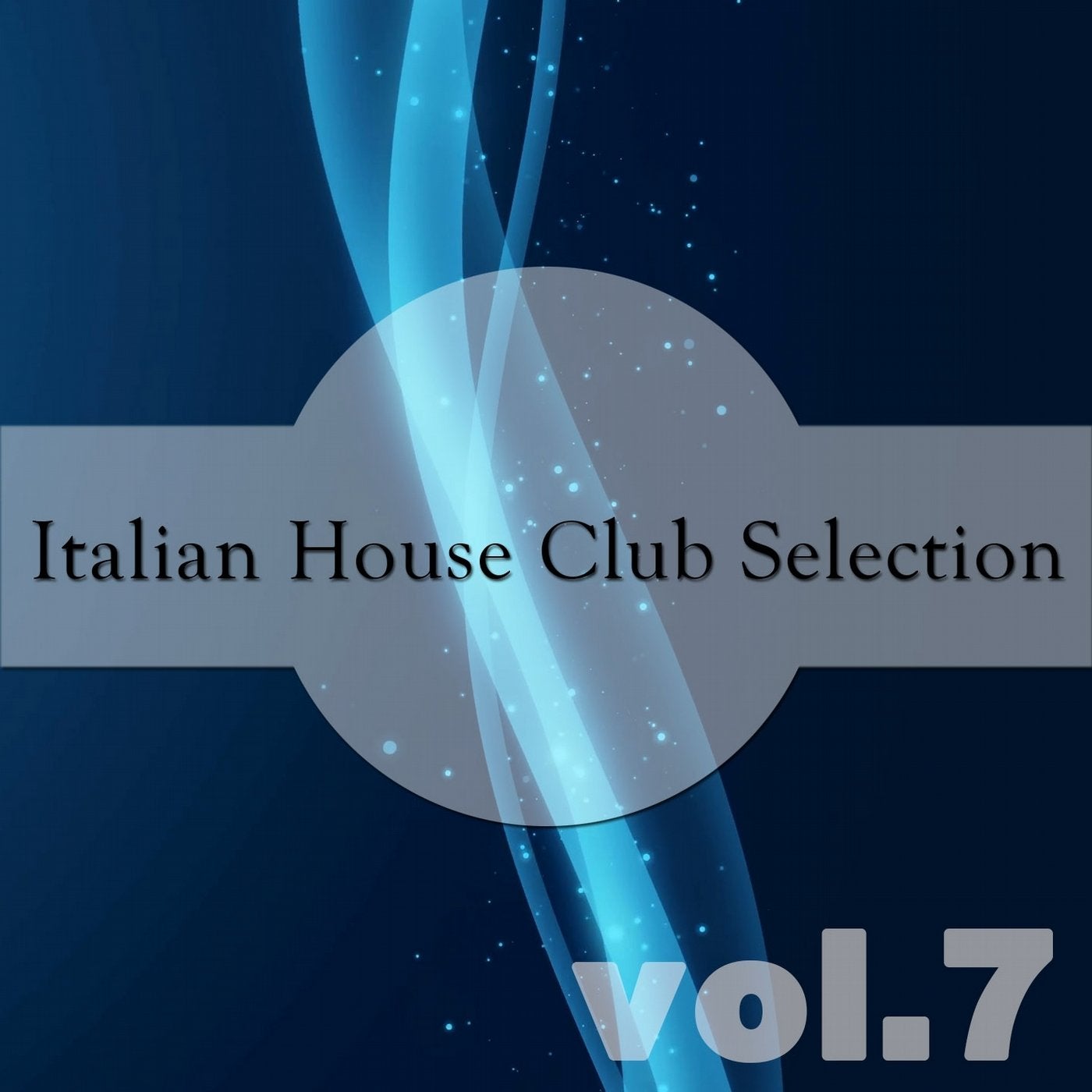 Italian House Club Selection, Vol. 7