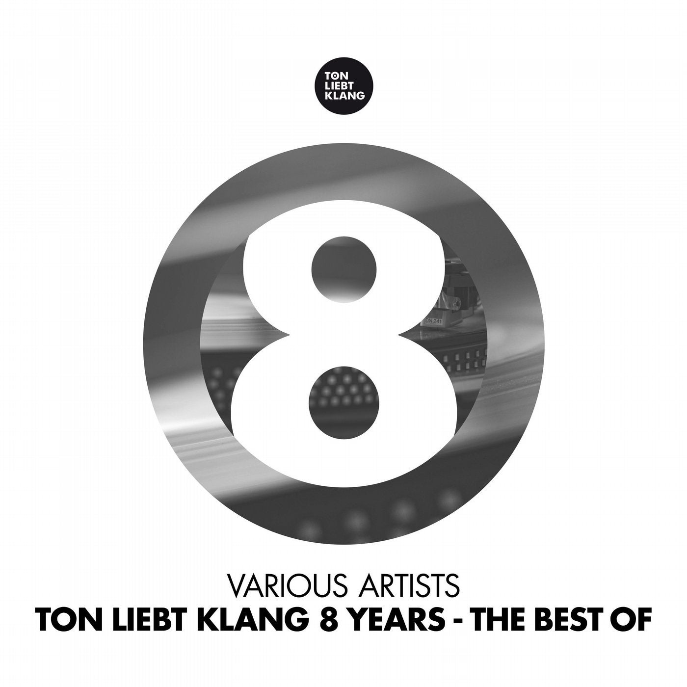 Ton Liebt Klang 8 Years (The Best of)