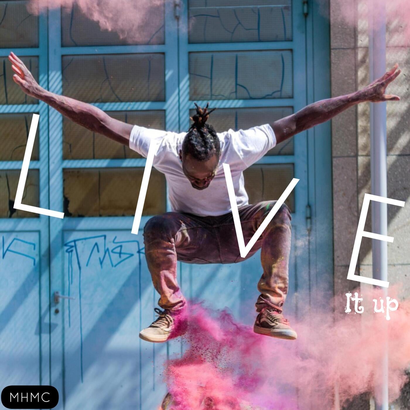 Live it up