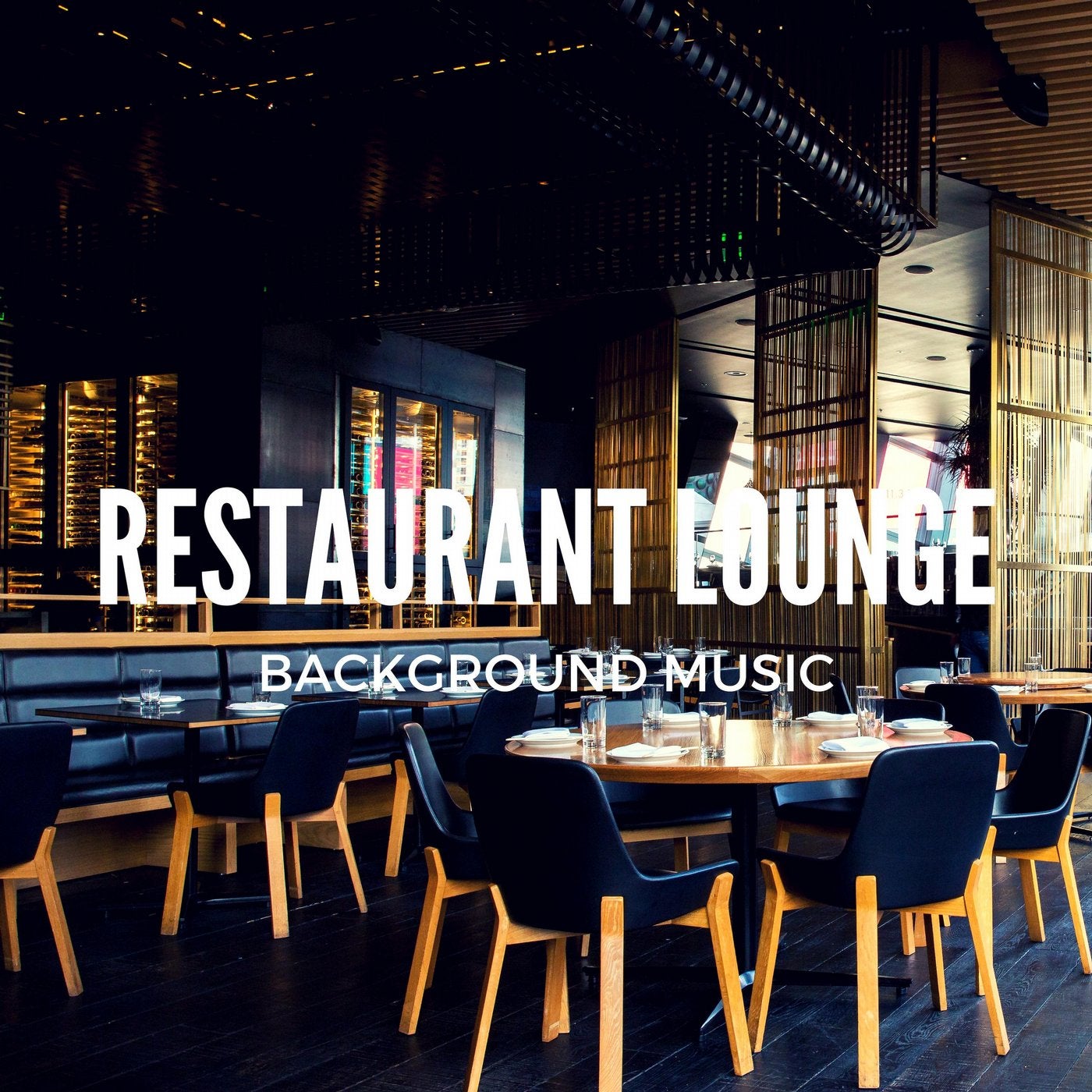 Restaurant Lounge Background Music, Vol. 2 (Finest Lounge, Smooth Jazz And Chill Music for Bars, Hotels and Restaurants)
