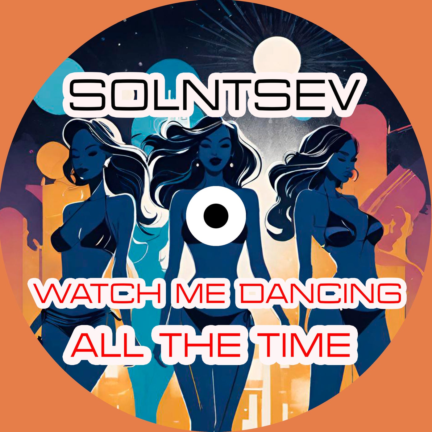 Watch Me Dancing All The Time