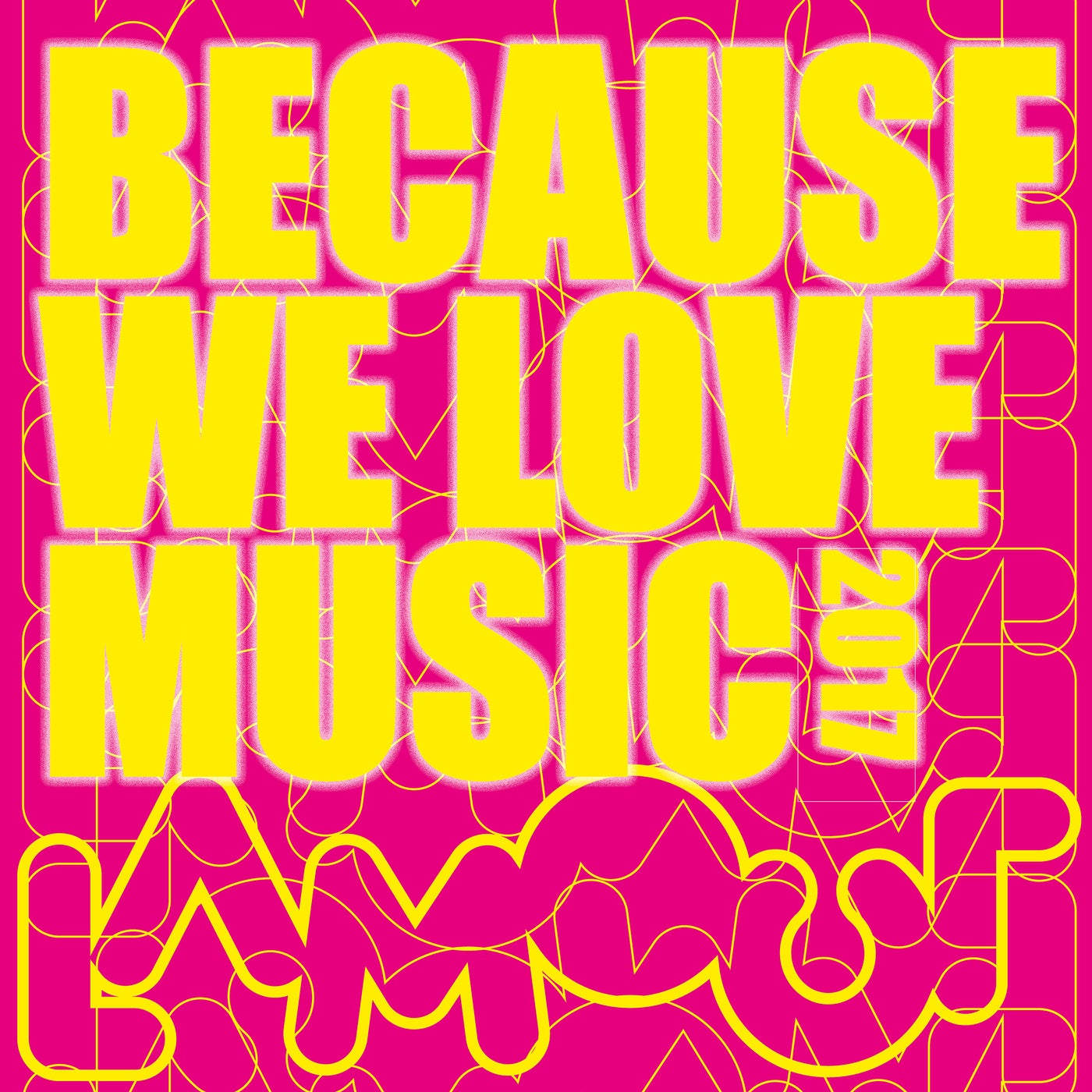 Because We Love Music 2017