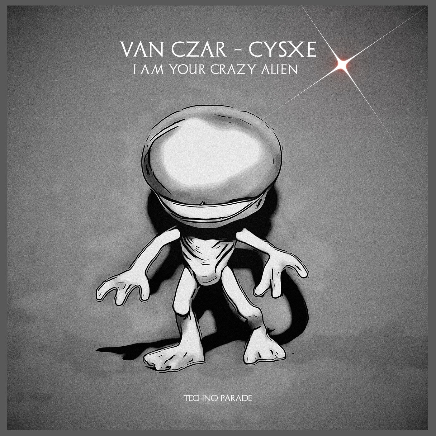 I Am Your Crazy Alien