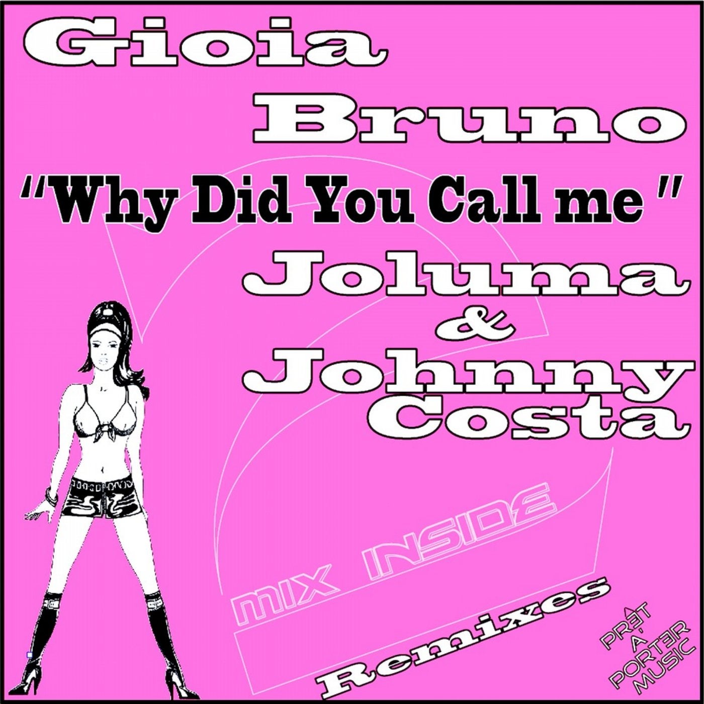 Why Did You Call Me (Joluma & Johnny Costa Rmxs)