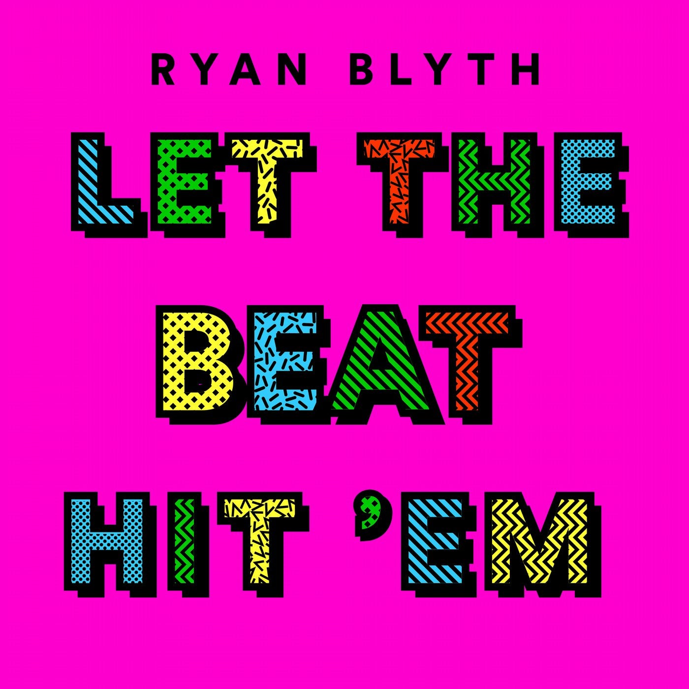 Let The Beat Hit 'Em