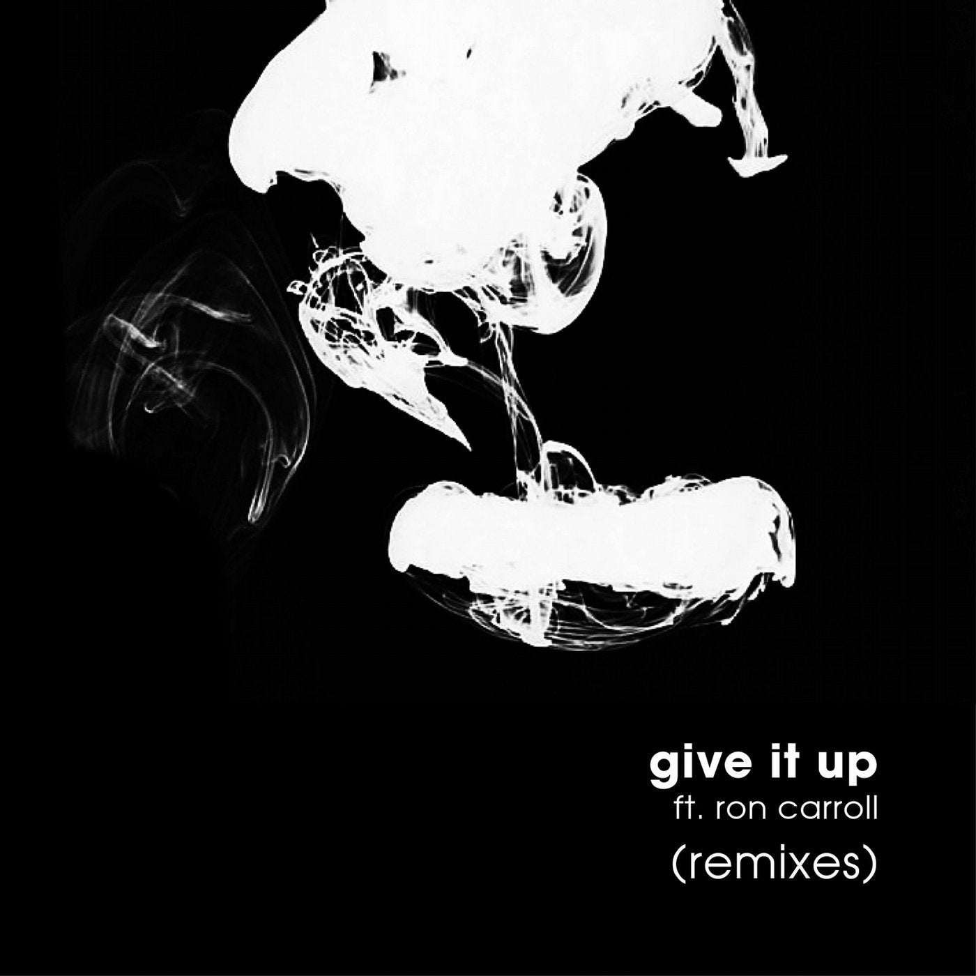 Give It Up (feat. Ron Carroll) [Remixes]