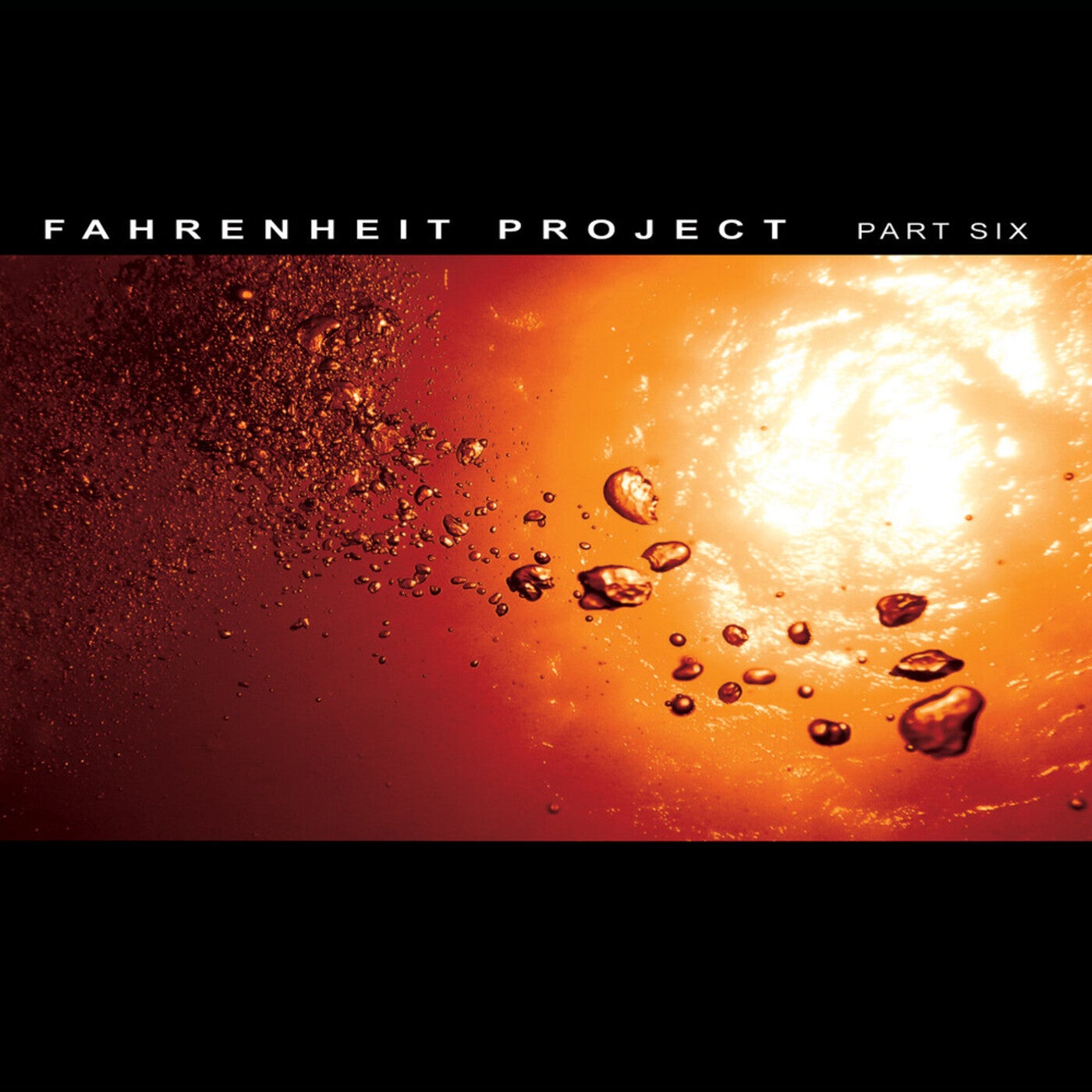 Fahrenheit Project, Pt. 6