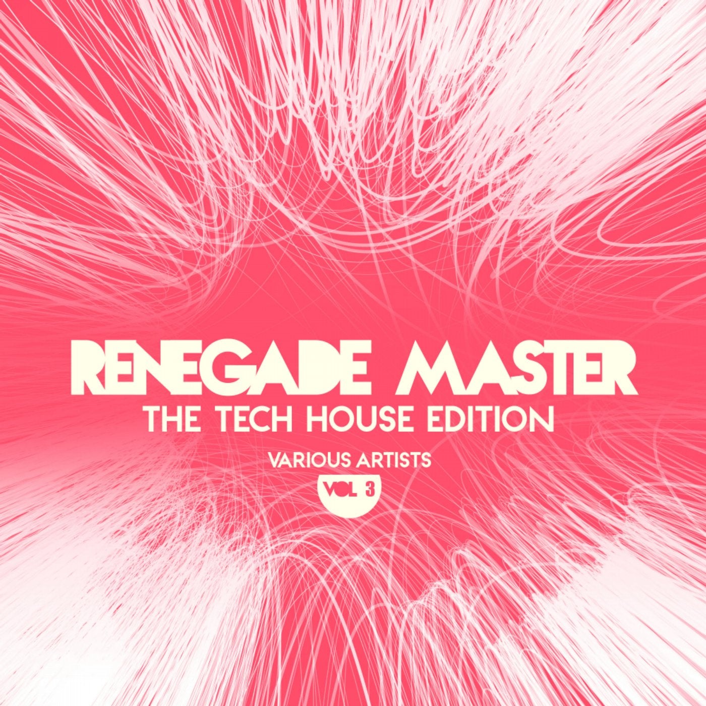 Renegade Master (The Tech House Edition), Vol. 3