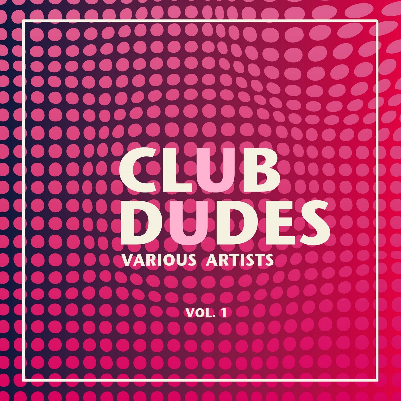 Club Dudes, Vol. 1