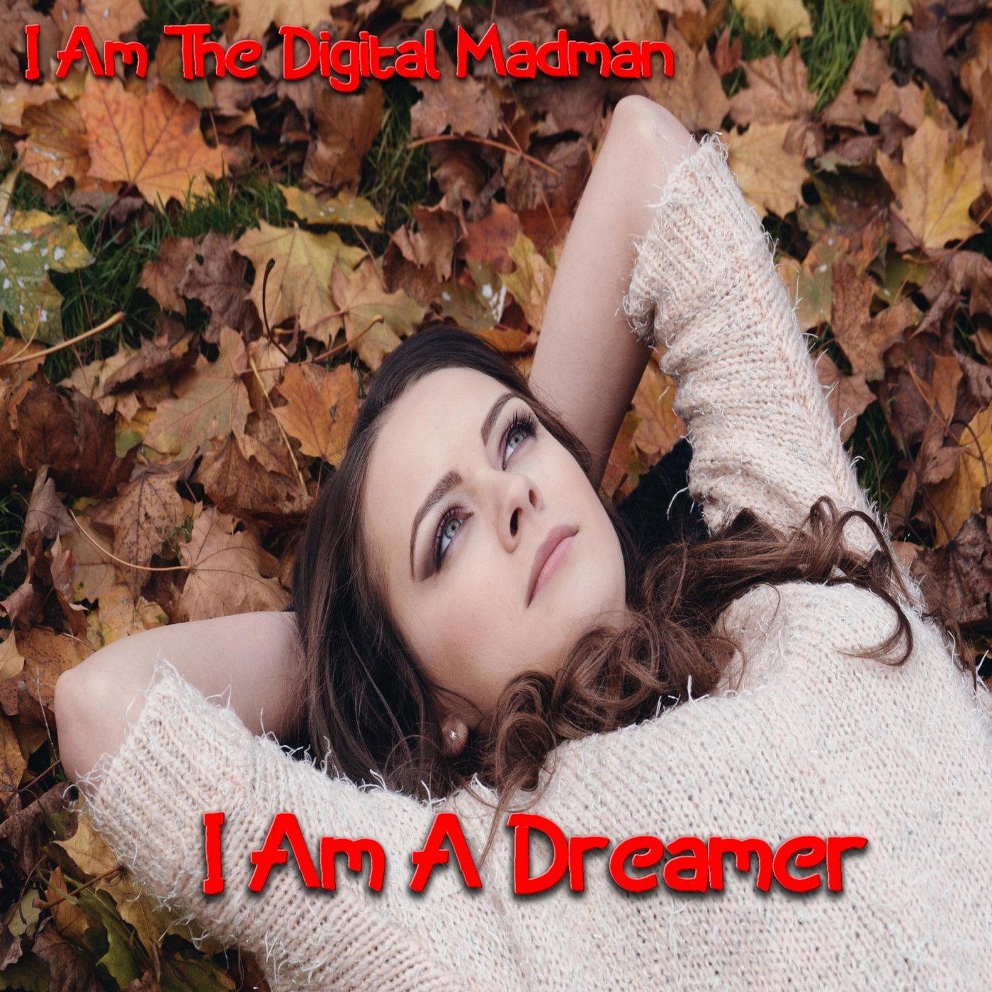 I Am a Dreamer