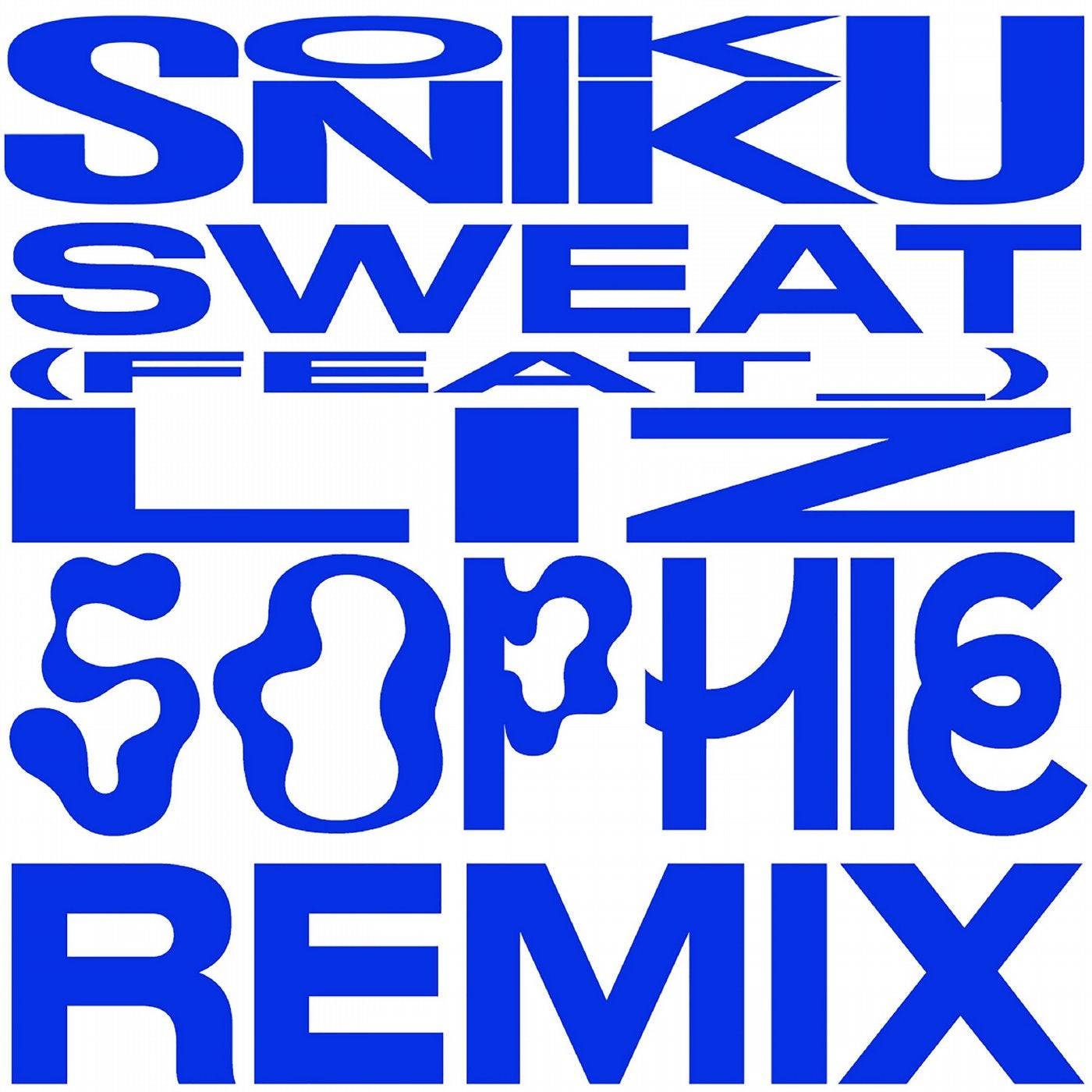 Sweat (feat. LIZ) [SOPHIE Remix]