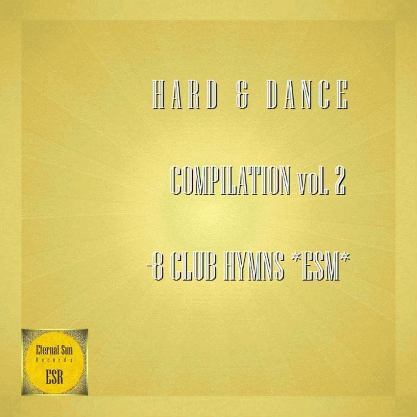 Hard & Dance, Vol. 2 8 Club Hymns ESM