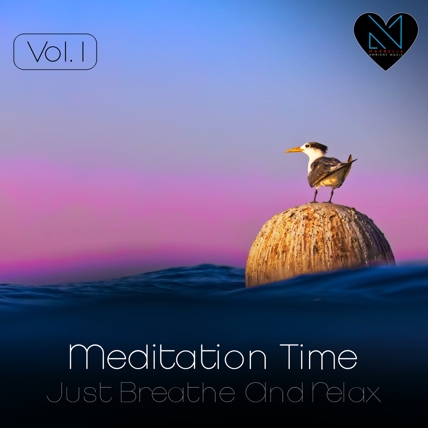 Meditation Time, Vol. 1 - Just Breathe and Relax