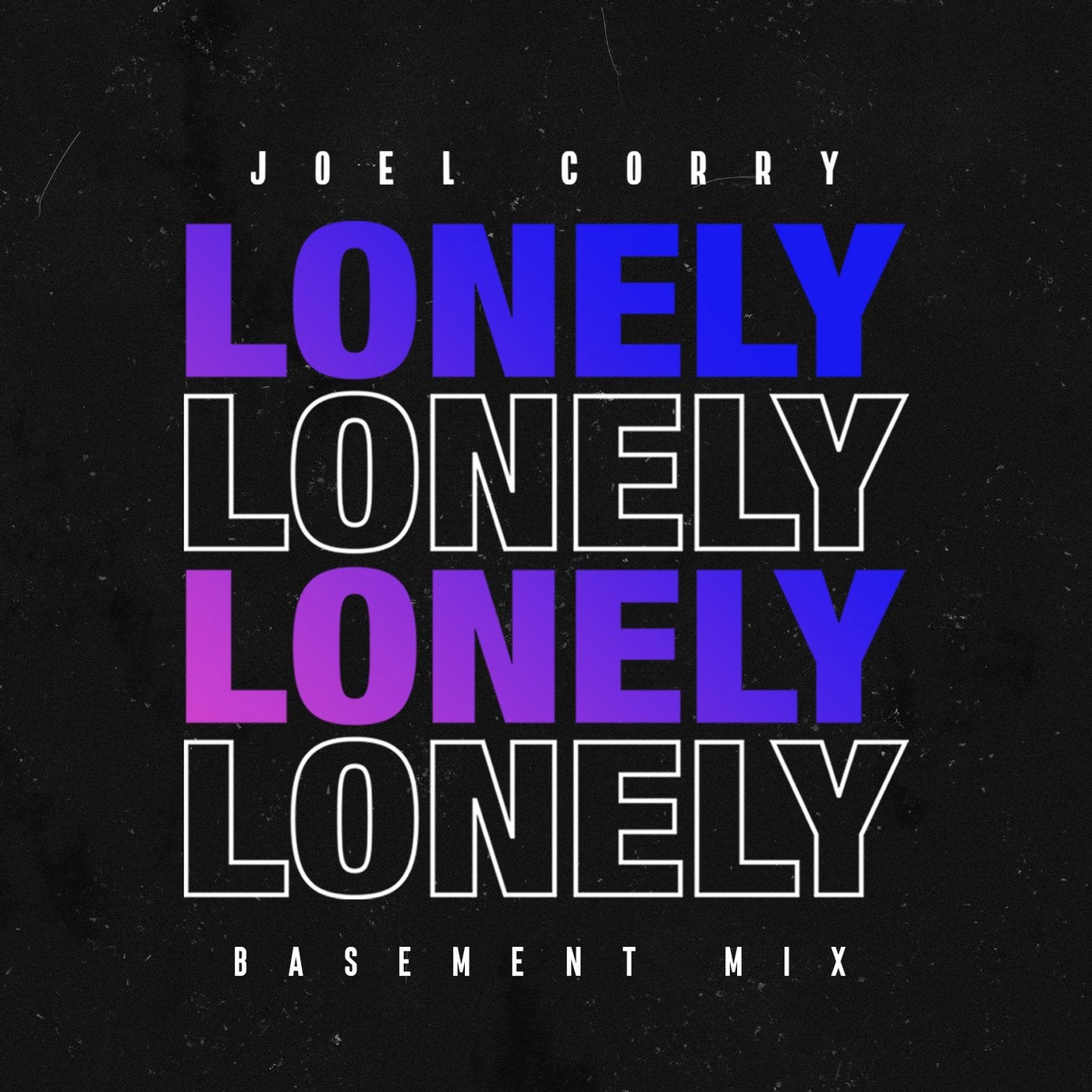 Lonely (Basement Mix) [Extended]