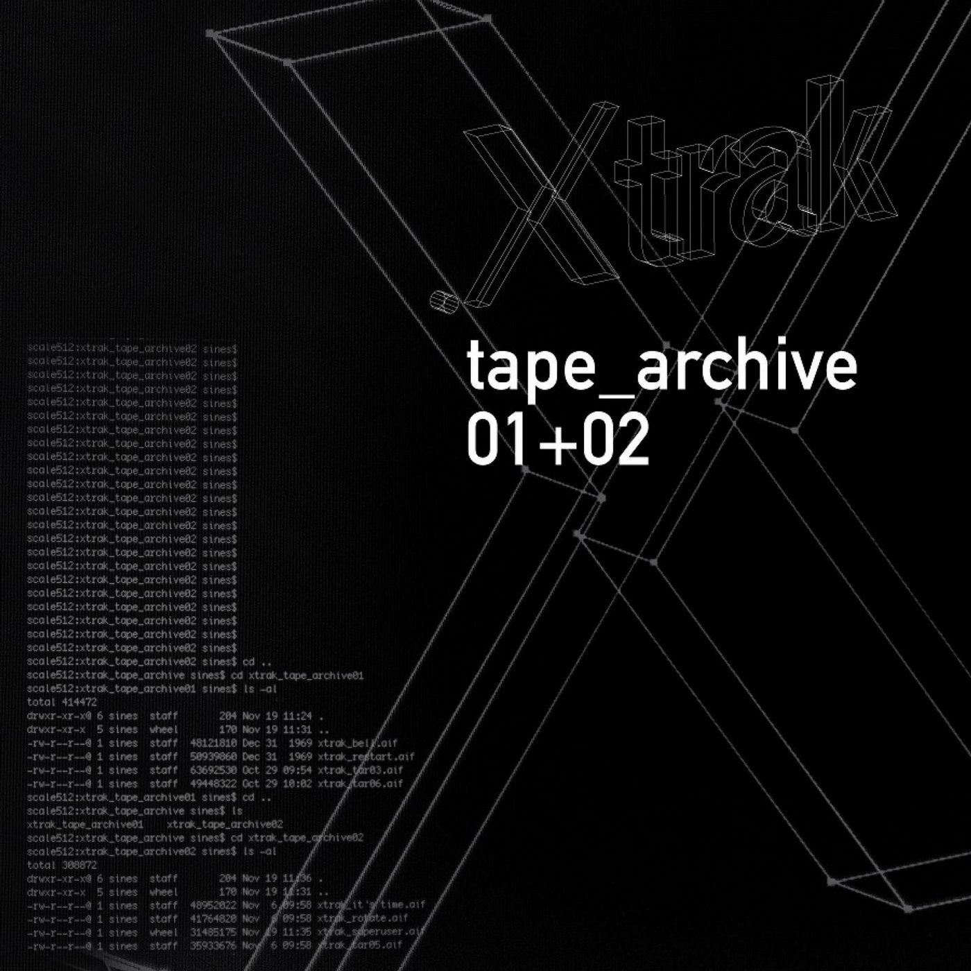 Tape Archive 01 + 02