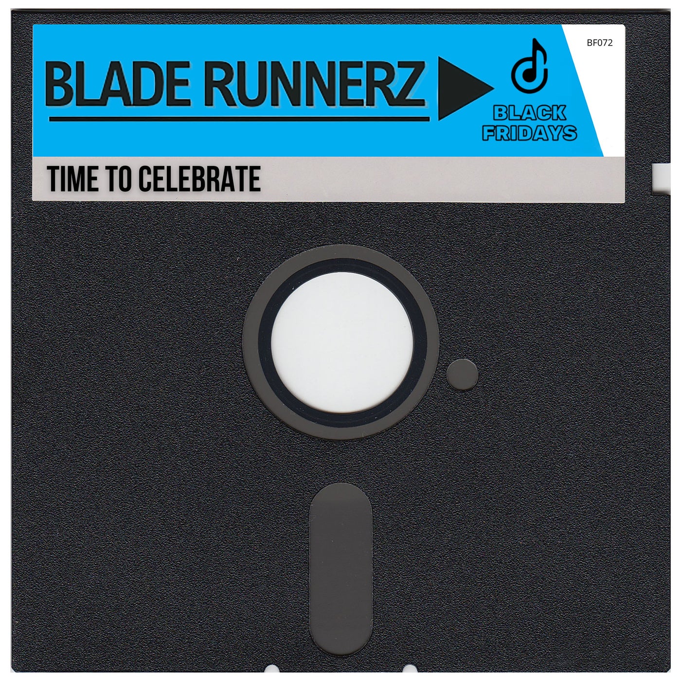 Blade Runnerz –  Time To Celebrate (Extended Mix) [Black Fridays]