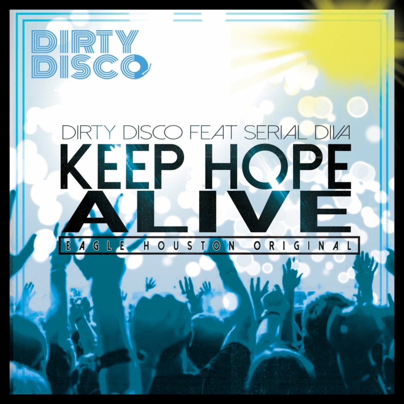 Keep Hope Alive (Eagle Houston Original)