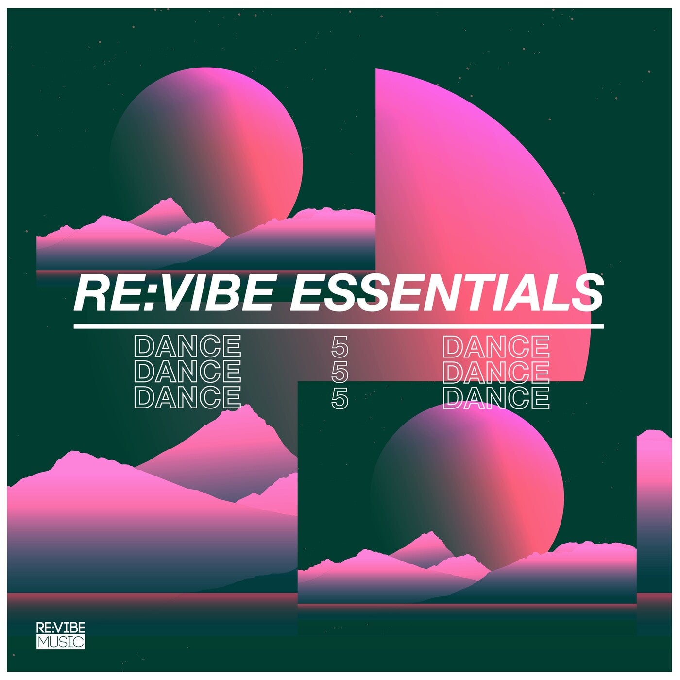 Re:Vibe Essentials: Dance, Vol. 5