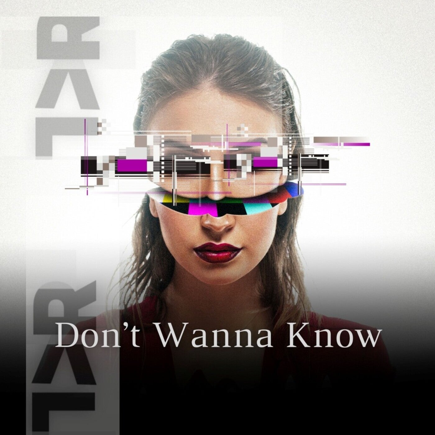 Don’t Wanna Know