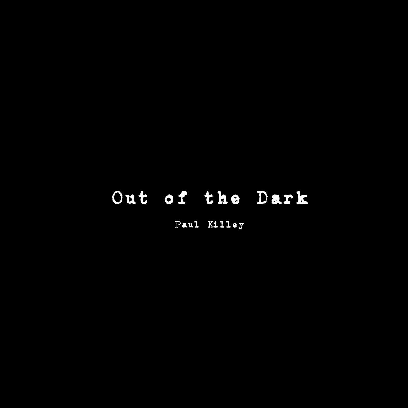 Out of the Dark