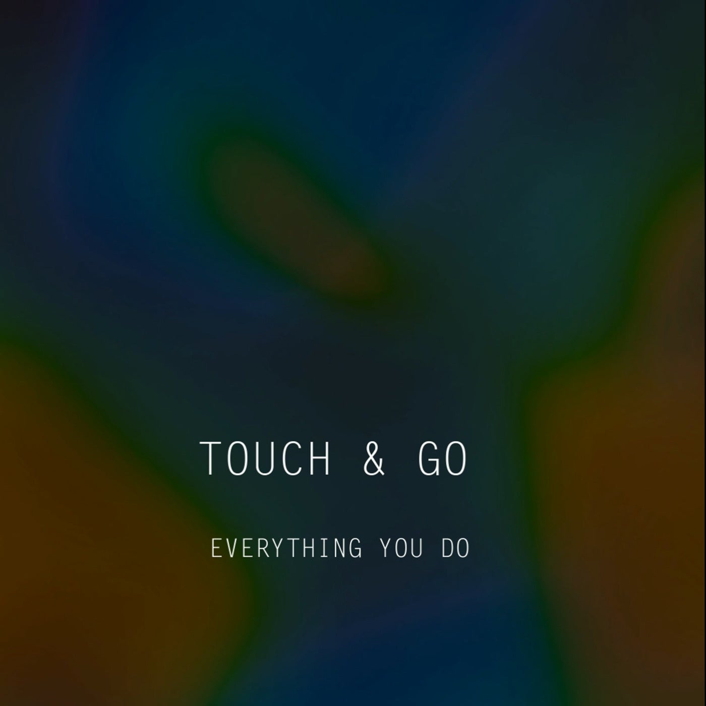 Everything You Do