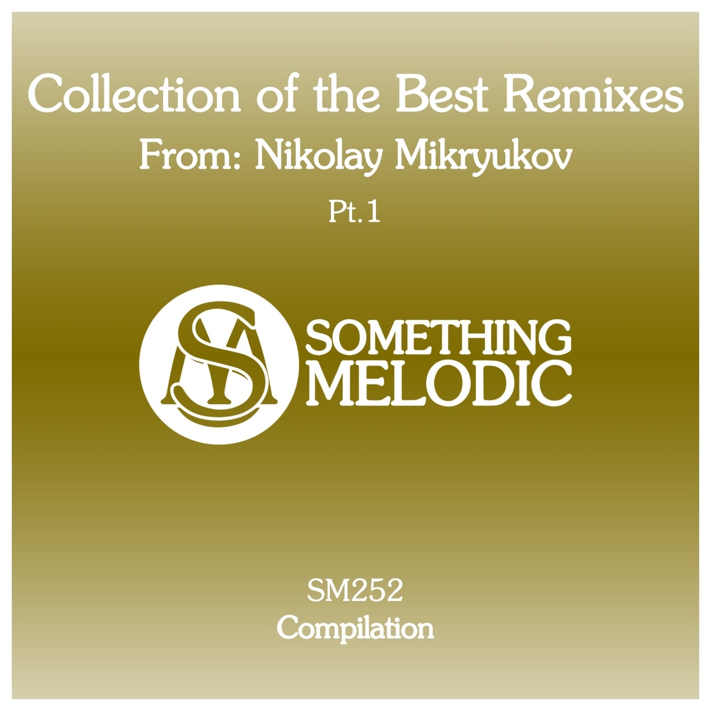 Collection of the Best Remixes From: Nikolay Mikryukov, Pt. 1
