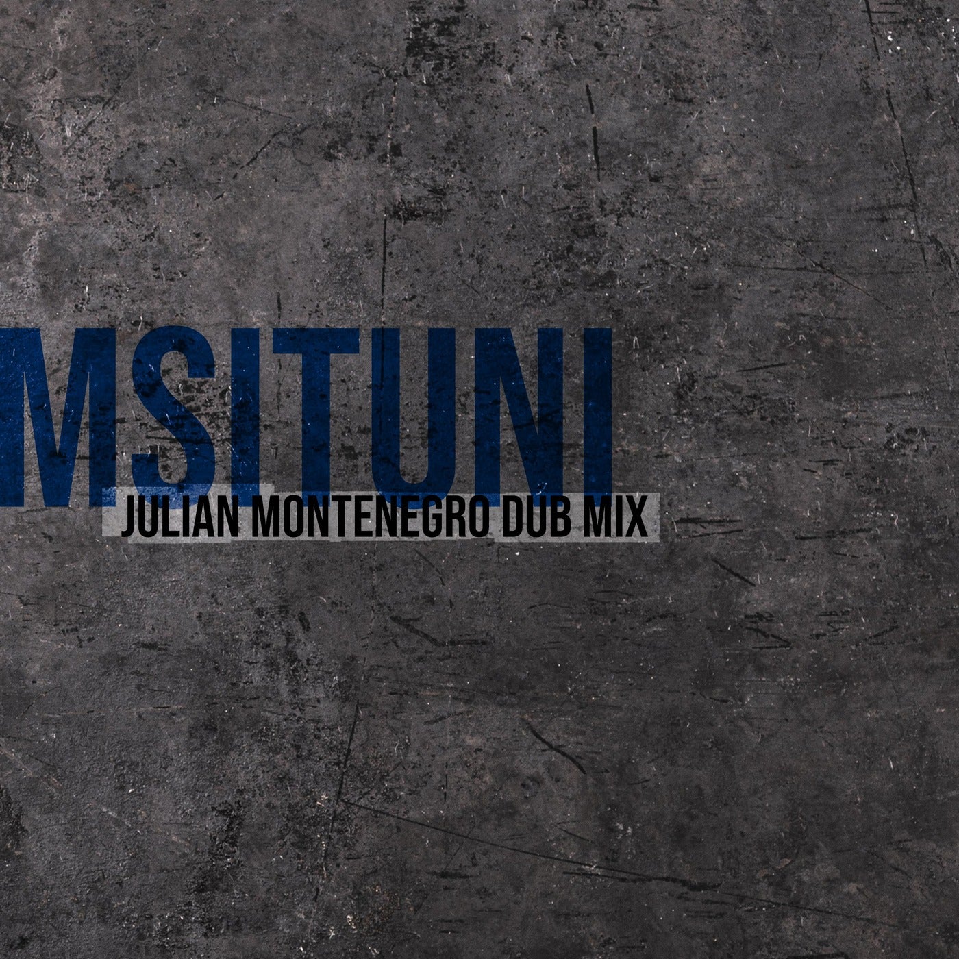 Msituni (Julian Montenegro Dub Mix)