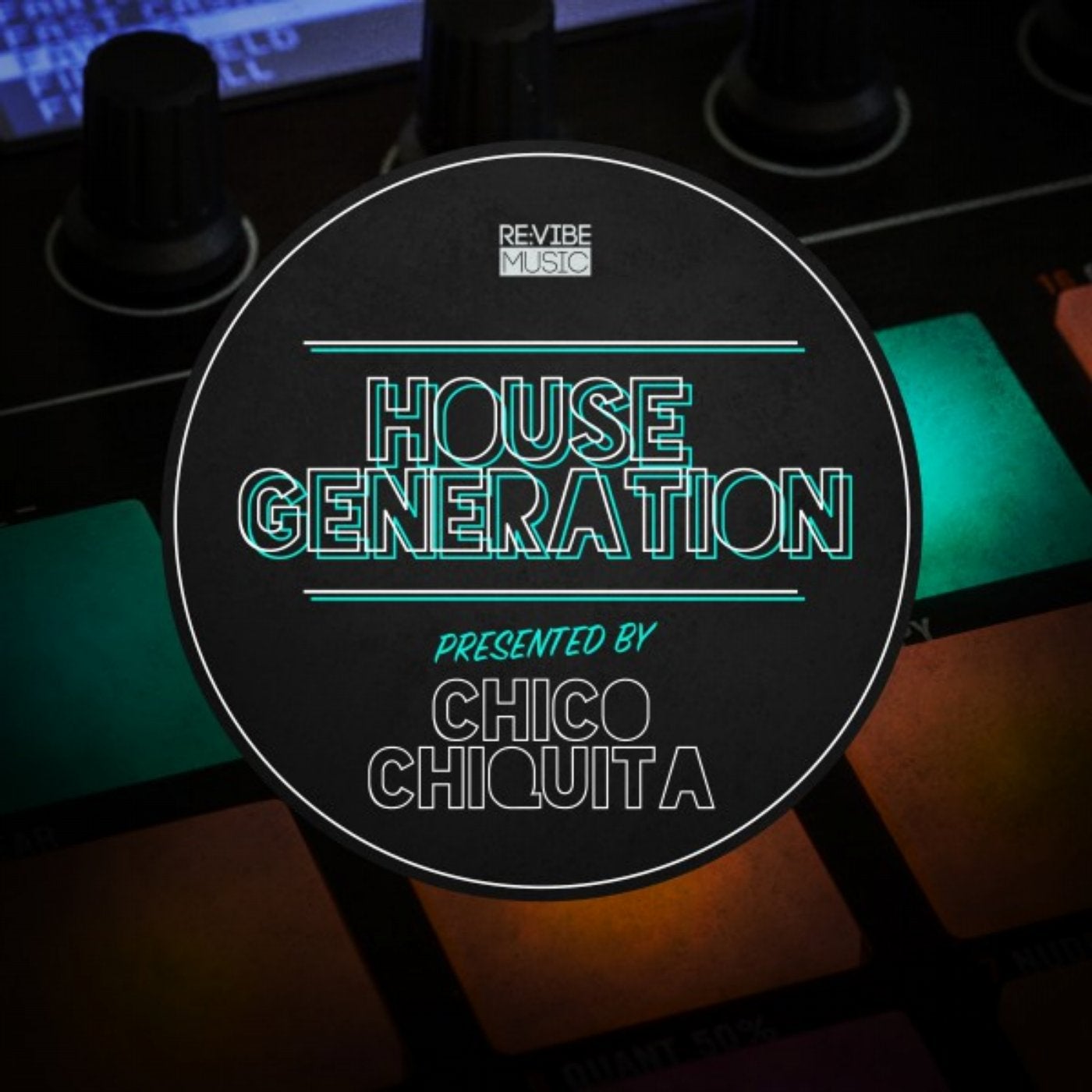House Generation Presented by Chico Chiquita