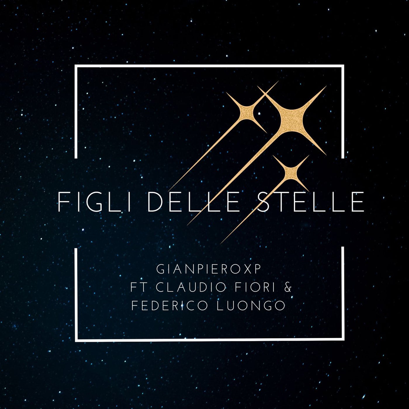 Figli delle stelle (feat. Claudio Fiori, Federico Luongo)