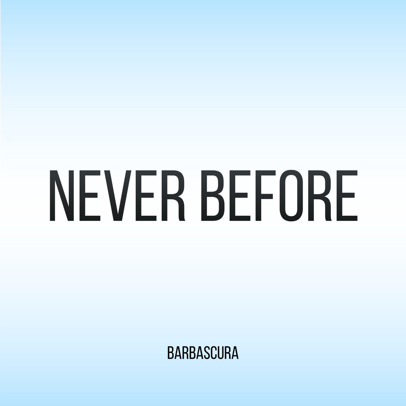 Never Before