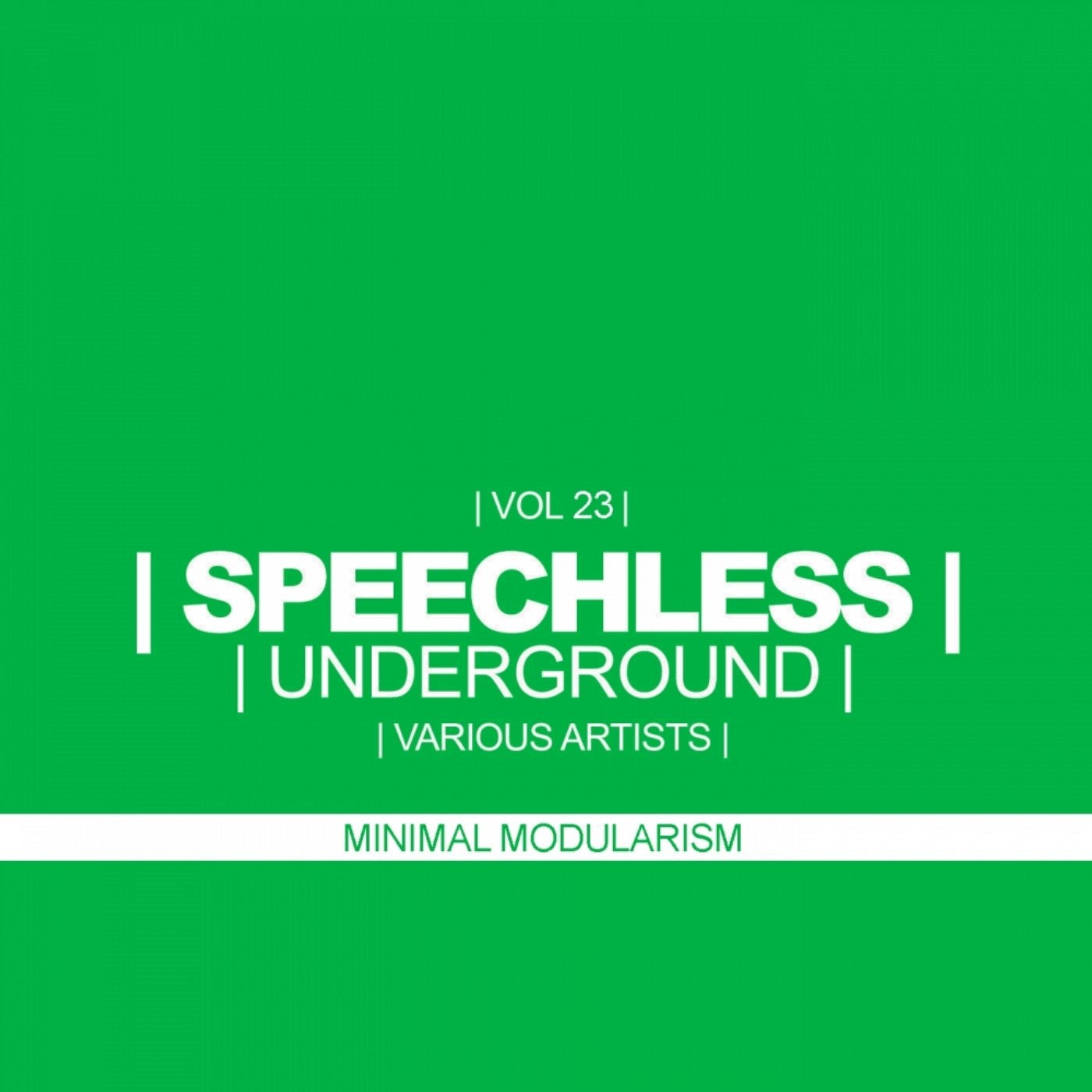 Speechless Underground, Vol. 23: Minimal Modularism