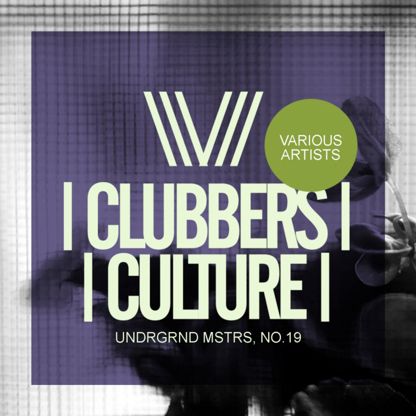 Clubbers Culture: Undrgrnd Mstrs, No.19