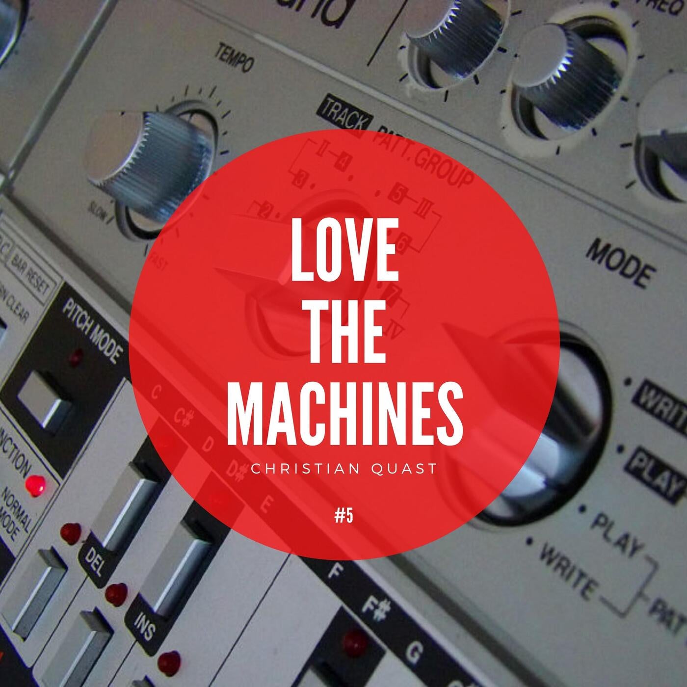 Love the Machines, Vol. 5 (A journey through various studio moments by Christian Quast)