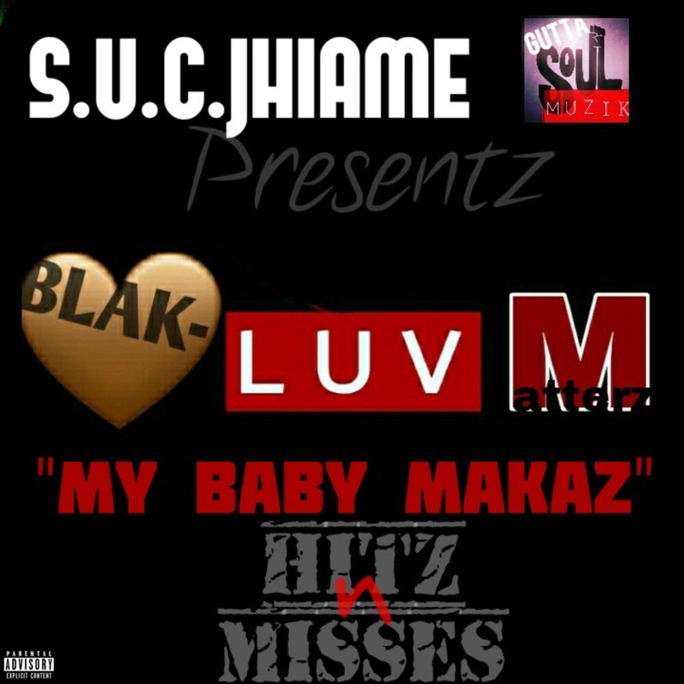 Blak-Luv Matterz ("My Baby Makaz" Hitz n Misses)