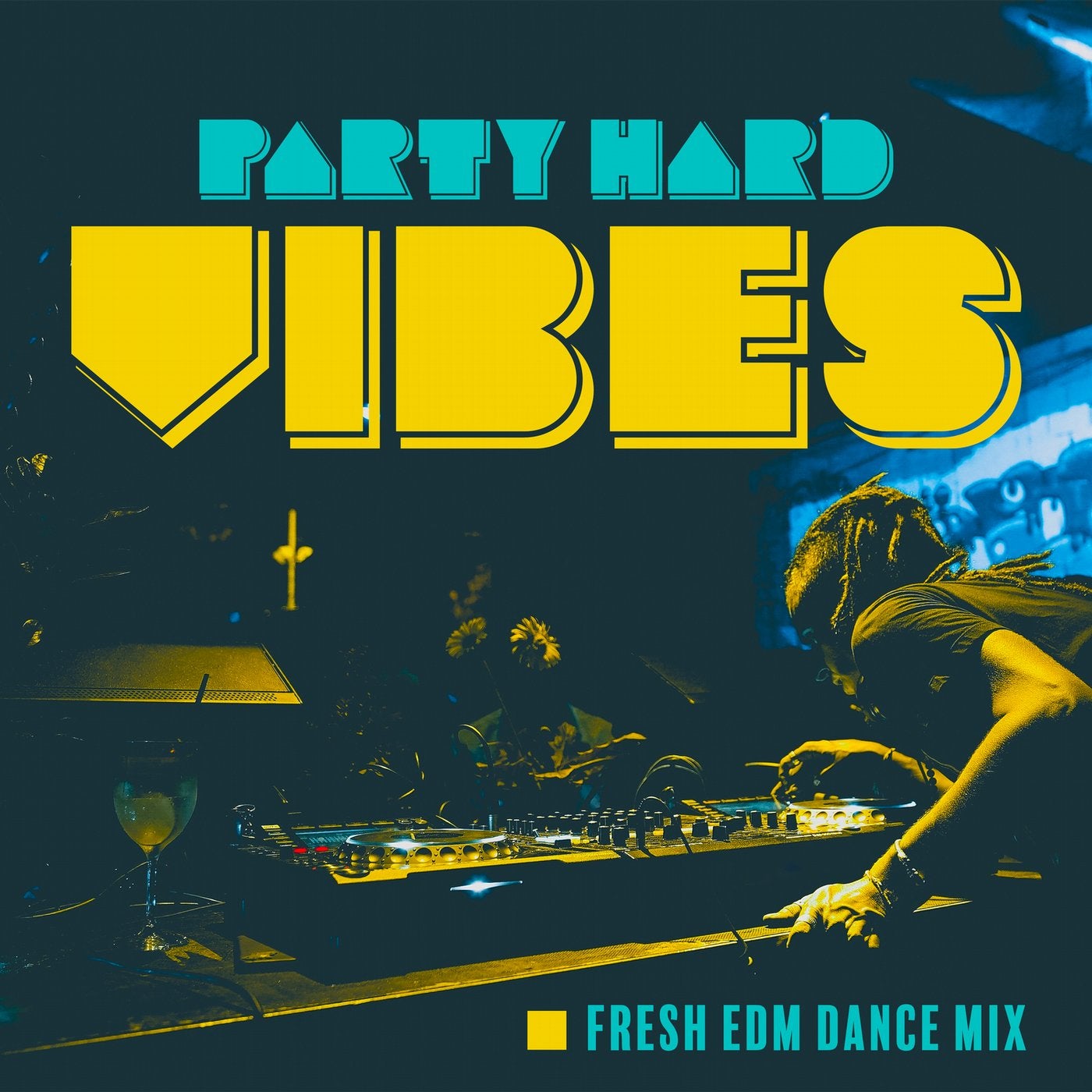 Party Hard Vibes: Fresh EDM Dance Mix