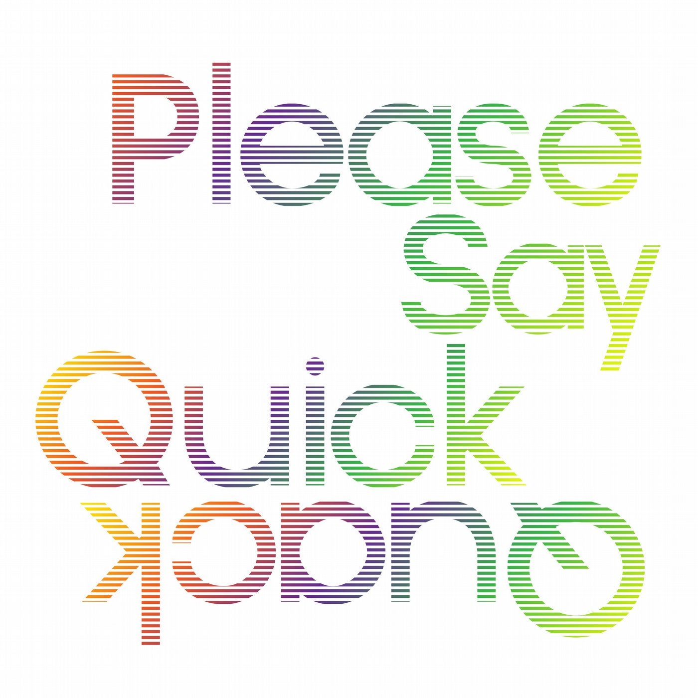 Please Say Quick Quack