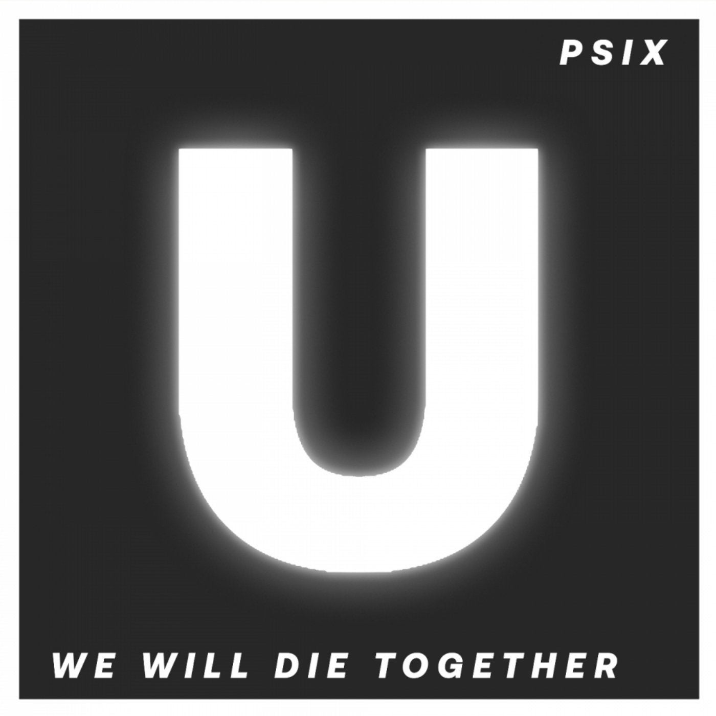 We Will Die Together