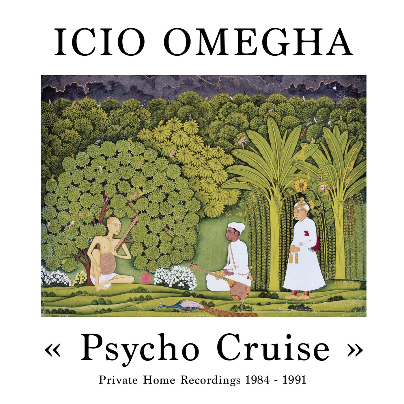 Psycho Cruise (Private Home Recordings 1984 – 1991)