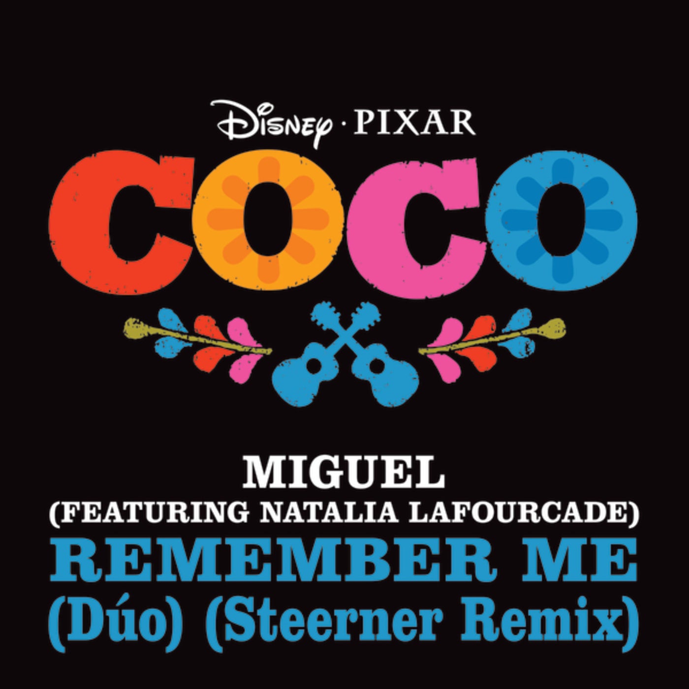 Remember Me (Dúo) (From "Coco" / Steerner Remix)