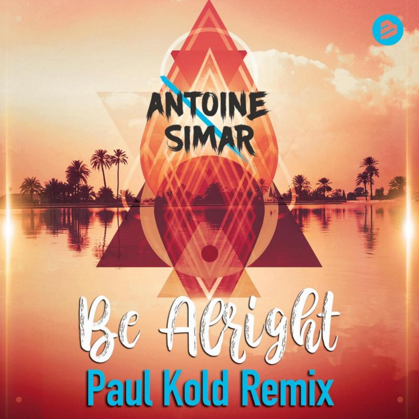 Be Alright (Paul Kold Remix)
