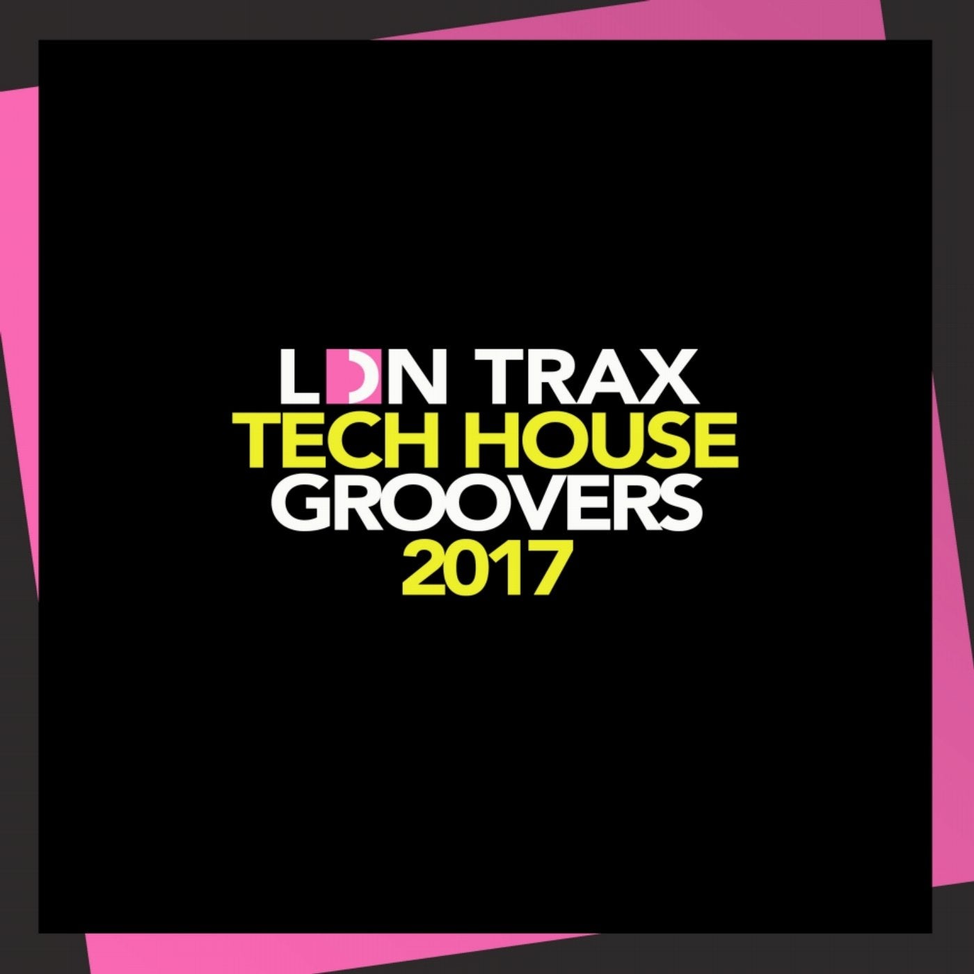 LDN Trax: Tech House Groovers 2017